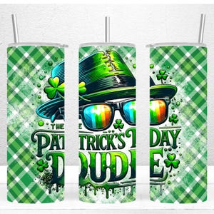 Der Patrick&#39;s Day Dude, 20 Unzen Skinny Tumbler Sublimation, lustige St Patrick Tumbler Wrap, irische Tumbler Wrap, Klee Tumbler PNG Digitale Dateien
