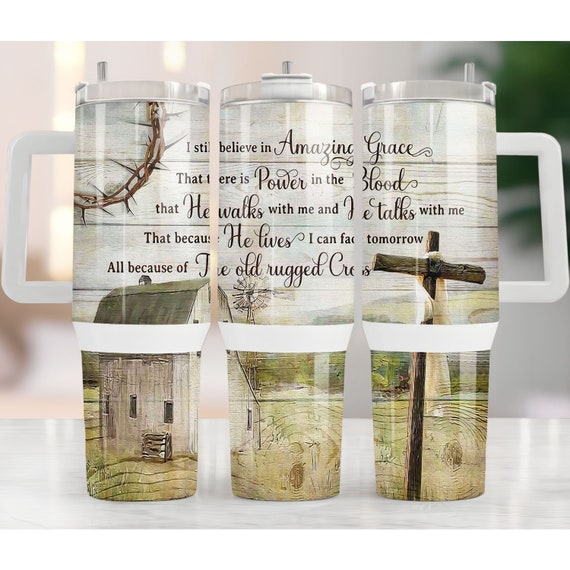 I Still Believe In Amazing Grace Png 40oz Tumbler Design, Christian Quencher Tumbler, Religious Tumbler Wrap, PNG Files Digital Download