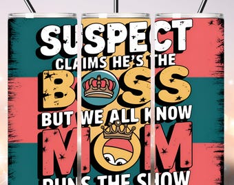 Suspect Claims Funny Sarcastic Mom, 20oz Skinny Tumbler Sublimation Design, Funny Tumbler Wrap, Sarcastic Tumbler PNG Files Digital Download