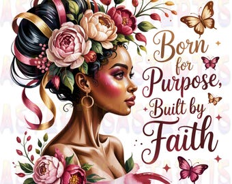 Black Women PNG Sublimation Design, Born for Purpose Built by Faith, Women Of The Bible, Christian  Black Girl Magic PNG Digital Download