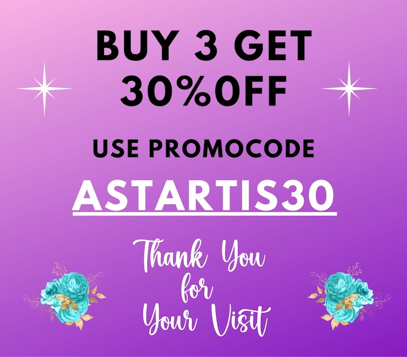 May include: A purple gradient background with text that reads "BUY 3 GET 30% OFF". Below, it says "USE PROMOCODE ASTARTIS30". The image also includes the text "Thank You for Your Visit" and decorative floral elements.