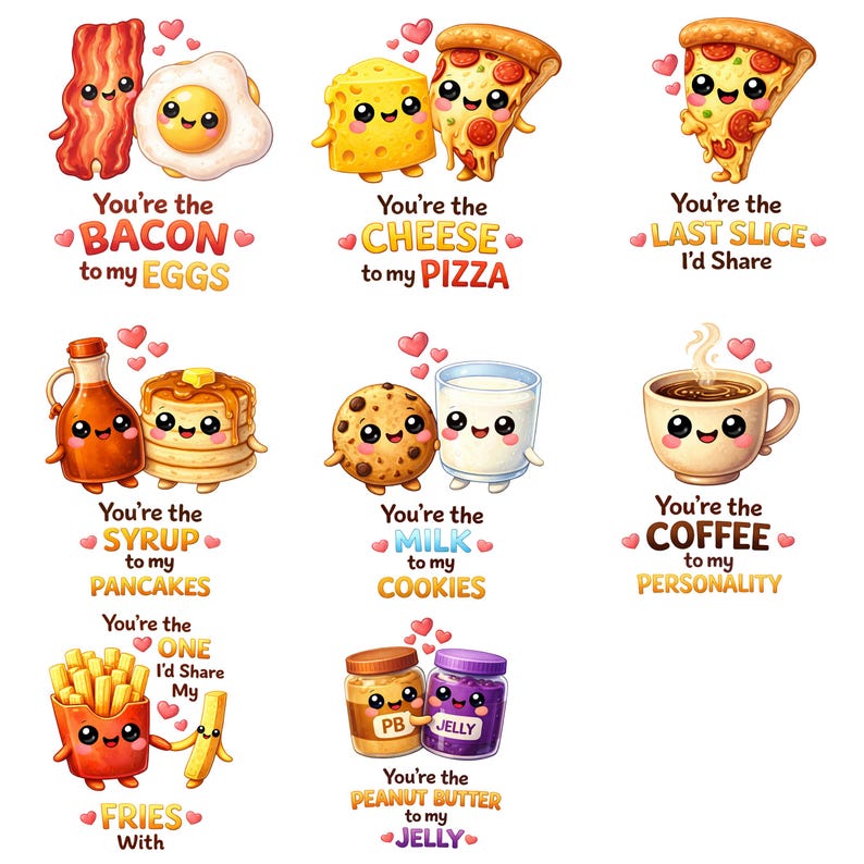 May include: A collection of cute food illustrations with smiling faces and hearts. The image includes bacon and eggs, cheese and pizza, pancakes and syrup, cookies and milk, coffee, fries, and peanut butter and jelly, with text overlay.