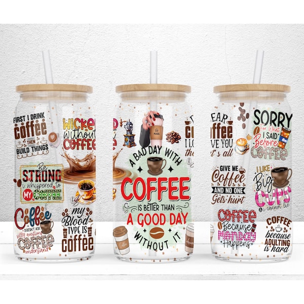 Funny Coffee Quotes 16oz Libbey Glass Can Tumbler Sublimation Design, Funny Sublimate Designs, Can Tumbler Design PNG, Coffee Libbey Cup