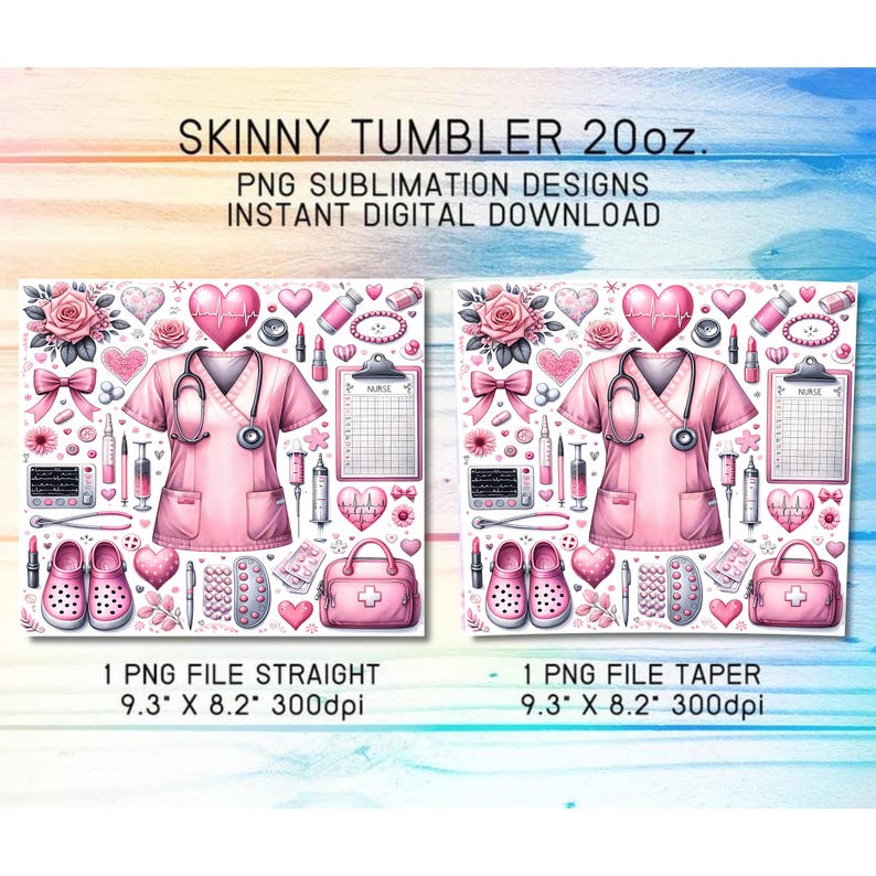 May include: A digital design for a 20oz skinny tumbler. The design features a pink nurse's uniform, stethoscope, hearts, medical supplies, and the text "SKINNY TUMBLER 20oz." and "PNG SUBLIMATION DESIGNS INSTANT DIGITAL DOWNLOAD". The design is 23.6cm x 20.8cm at 300dpi.