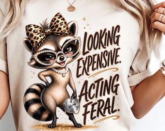 Funny Raccoon PNG, Looking Expensive Acting Feral, Leopard Bow Sublimation Design, Sassy Animal Design PNG  Digital Download