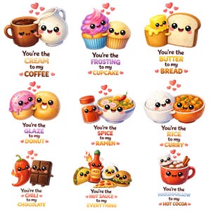May include: A collection of cute food illustrations with smiling faces, including coffee and cream, cupcakes, bread and butter, a donut, ramen, rice and curry, chili and chocolate, hot sauce, and hot cocoa. Each pairing has a heart above them and text.