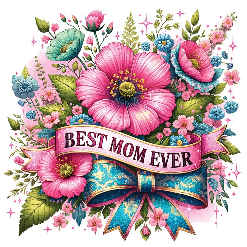 Best Mom Ever PNG, Mother's Day Sublimation Design Download, Floral Mom Clipart, Happy Mother's Day Gift, Glitter Print Mom Sublimate Design