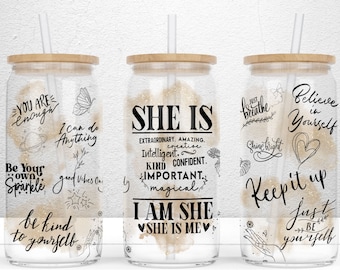 Daily SHE IS Affirmation 16oz Libbey Glass Can Tumbler Sublimation Design, Daily Affirmation Wrap, Self Love Wrap, PNG File Digital Download