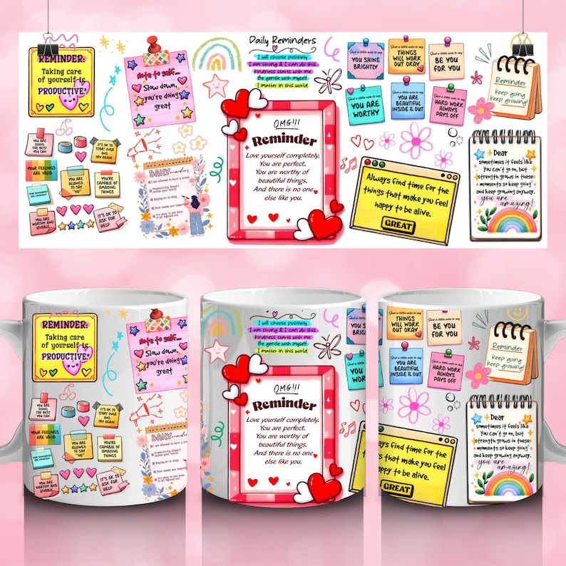 May include: A white ceramic mug featuring a collage of colorful sticky notes with positive affirmations and reminders. The mug has a handle and a design that includes hearts, stars, and rainbows. The text on the mug includes the word "Reminder".