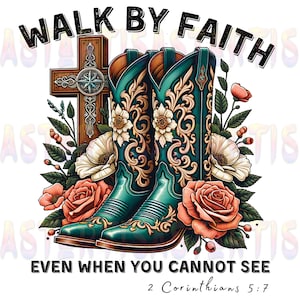 Walk By Faith PNG Sublimation File, Faith Cross PNG, Rustic Christian PNG, Vintage Christian Design, Religious Shirt, Christian Lovers Gift