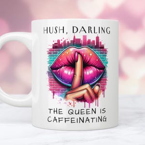 Emballage de tasse à café drôle et sarcastique, tasse à café de 11 oz et 15 oz sublimation, humour caféine, tasse de caféine Queen, cadeau impertinent pour fille urbaine