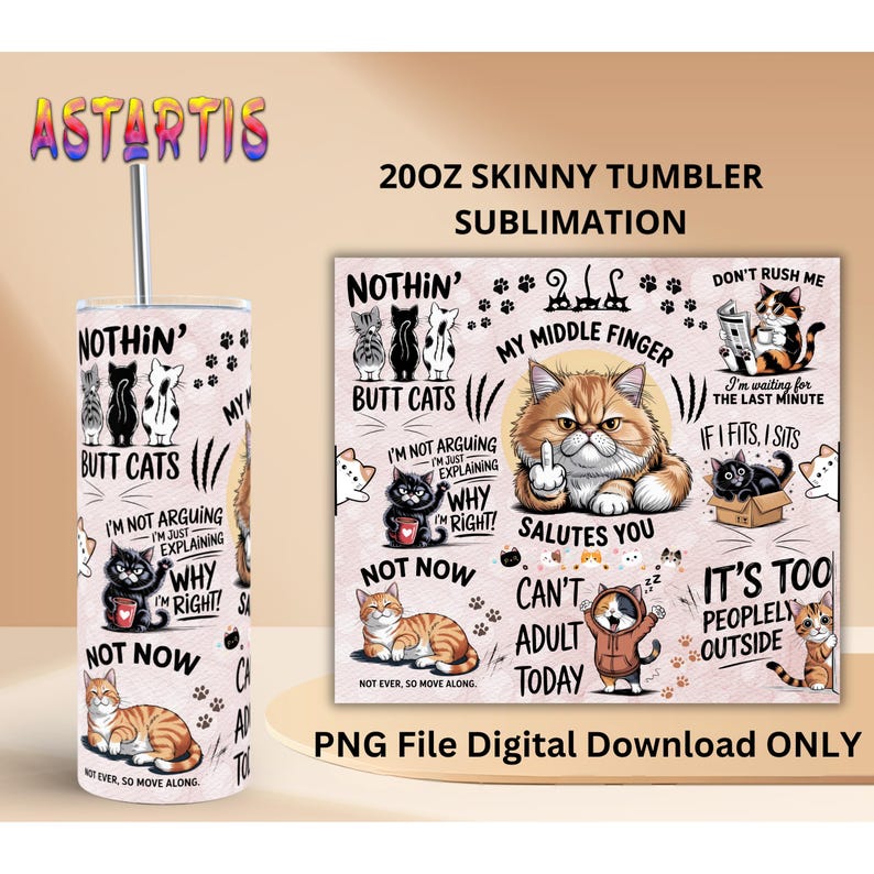 K&ouml;nnte beinhalten: Ein 20oz Skinny-Tumbler mit einem Katzen-Thema-Design. Der Becher zeigt verschiedene Katzenillustrationen mit humorvollen S&auml;tzen wie "Butt Cats" und "My Middle Finger Salutes You". Das Design enth&auml;lt den Text "PNG File Digital Download ONLY".