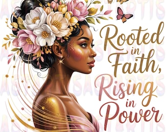 Black Women PNG Sublimation Design, Rooted in Faith Rising in Power PNG, Women Of The Bible, Black Girl Magic PNG Digital Download