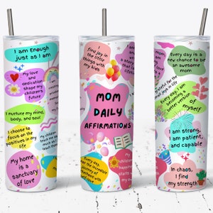 Mom Daily Affirmations Cup, 20oz Skinny Tumbler Sublimation Design, Mom Tumbler Wrap, Daily Affirmations Tumbler Wrap, PNG Digital Download