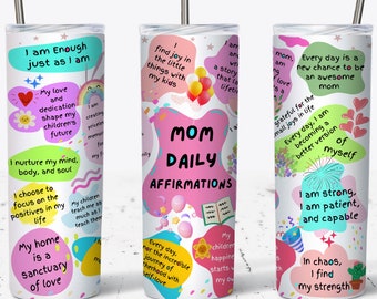 Mom Daily Affirmations Cup, 20oz Skinny Tumbler Sublimation Design, Mom Tumbler Wrap, Daily Affirmations Tumbler Wrap, PNG Digital Download