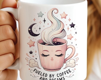 Fueled By Coffee And Dreams Funny Mug Wrap, 11oz & 15oz Coffee Mug Wrap Sublimation Design, Funny Coffee Mug, Coffee Lover Gift PNG Files