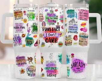 Funny Sarcastic Tumbler Wrap 40oz Tumbler Design, Funny Tumbler Wrap, Sarcastic Quotes, Humorous Sayings, PNG Files Digital Download