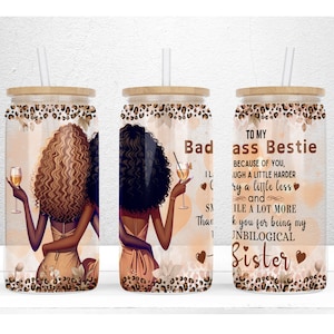 Funny Bestie Glass Coffee Cup 16oz Libbey Glass Can, Black Sister Libby Wrap, Best Friend Sister Cup, Badass Bestie PNG Digital Download