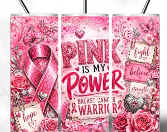 Breast Cancer Tumbler Wrap 20oz, Pink Ribbon Sublimation PNG, Breast Cancer Warrior Tumbler, Cancer Awareness Wrap, Pink Is My Power