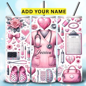 May include: A pink tumbler with a black straw, featuring a nurse-themed design. The design includes a pink scrub top, a stethoscope, hearts, medical supplies, and the text "ADD YOUR NAME".