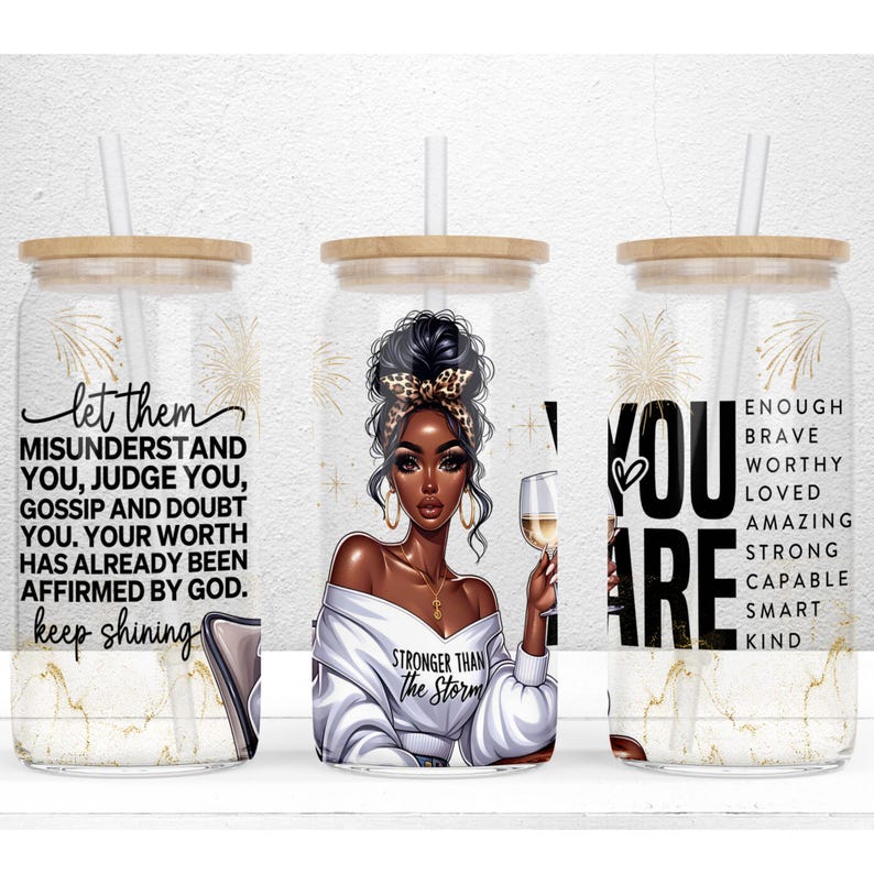 Stronger Than The Storm Black Woman Affirmations 16oz Libbey Glass Can PNG Sublimation Design, Black Girl UV Dtf, Daily Affirmations Wrap