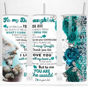 An meine Tochter von Dad 20 Unzen Skinny Becher Sublimation Design, Tochter Becher wickeln, Tochter Geschenk, PNG Datei digitaler Download