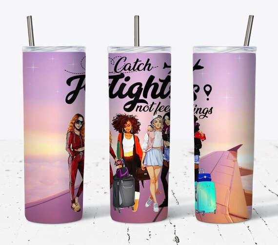 Catch Flights Not Feelings PNG 20oz Skinny Tumbler Sublimation Designs Tumbler PNG File Digital Download, Sublimation Design, Travel Tumbler