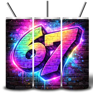 May include: Three stainless steel tumblers with black straws. Each tumbler features a vibrant graffiti-style design of the number "67" in rainbow colours against a brick wall background. The design includes neon blue and purple accents.