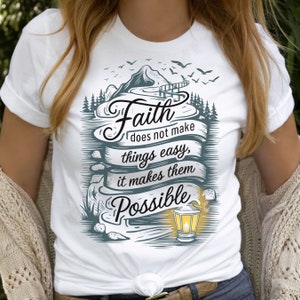 Faith Does Not Make Things Easier It Makes Them Possible SVG, Inspirational Faith Svg, Spiritual Strength, Faith Svg File