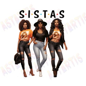 Sistas Sisters Afro Women Together Black Sisters Png Sublimation, Afro Sisters, Melanin Girlfriends, Ladies Getaway, PNG Digital Download