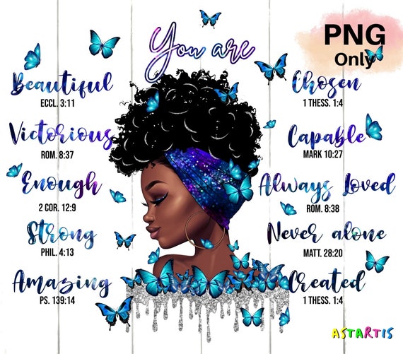 Black Women PNG, You Are Png, You Are Enough Png, Afro Queen PNG, Melanin Girl, Black Queen png, PNG Sublimation, Digital File Sublimation
