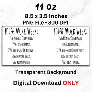 K&ouml;nnte beinhalten: Eine schwarz-wei&szlig;e digitale Download-Grafik mit dem Text "100% Work Week" und einer Aufschl&uuml;sselung der Arbeitswoche in Prozent. Die Grafik ist 8,5 x 3,5 Zoll gro&szlig; und hat 300 DPI. Der Text "Transparent Background" und "Digital Download ONLY" ist ebenfalls enthalten.