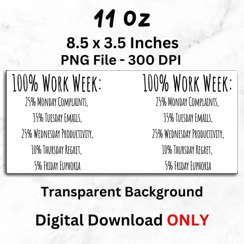 K&ouml;nnte beinhalten: Eine schwarz-wei&szlig;e digitale Download-Grafik mit dem Text "100% Work Week" und einer Aufschl&uuml;sselung der Arbeitswoche in Prozent. Die Grafik ist 8,5 x 3,5 Zoll gro&szlig; und hat 300 DPI. Der Text "Transparent Background" und "Digital Download ONLY" ist ebenfalls enthalten.