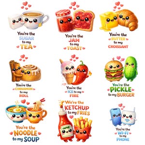 May include: A collection of cartoon illustrations featuring food items and technology paired with cute characters. Each image includes text like "You're the sugar to my tea" and "We're the ketchup to my fries."