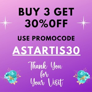 May include: A purple gradient background with text that reads "BUY 3 GET 30% OFF". Below, it says "USE PROMOCODE ASTARTIS30". The image also includes the text "Thank You for Your Visit" and decorative floral elements.