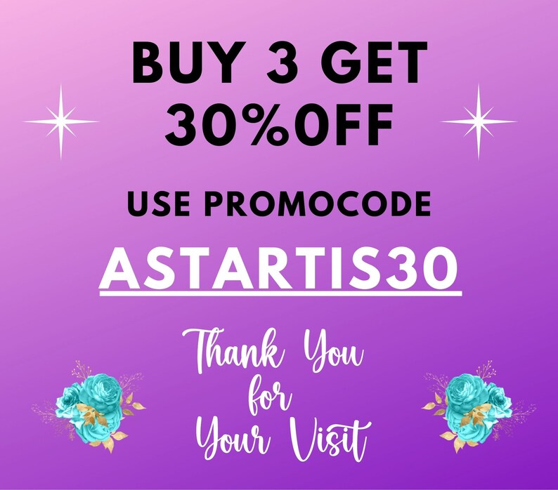 May include: A purple gradient background with text that reads "BUY 3 GET 30% OFF". Below, it says "USE PROMOCODE ASTARTIS30". The image also includes the text "Thank You for Your Visit" and decorative floral elements.