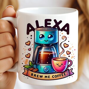 Alexa Brew My Coffee Funny Mug Wrap, 11 oz & 15 oz Mug Wrap Design Sublimation, Emballage De Mug À Café Drôle, Idée Cadeau Pour Amateur De Café Fichiers PNG