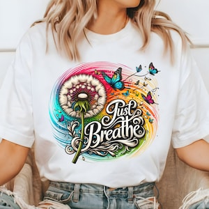 Atmen Sie einfach Sublimationsdesign, atmen Sie einfach Shirt, digitale PNG-Datei Sublimation, Inspirational Png, atmen Sie einfach Löwenzahn Design