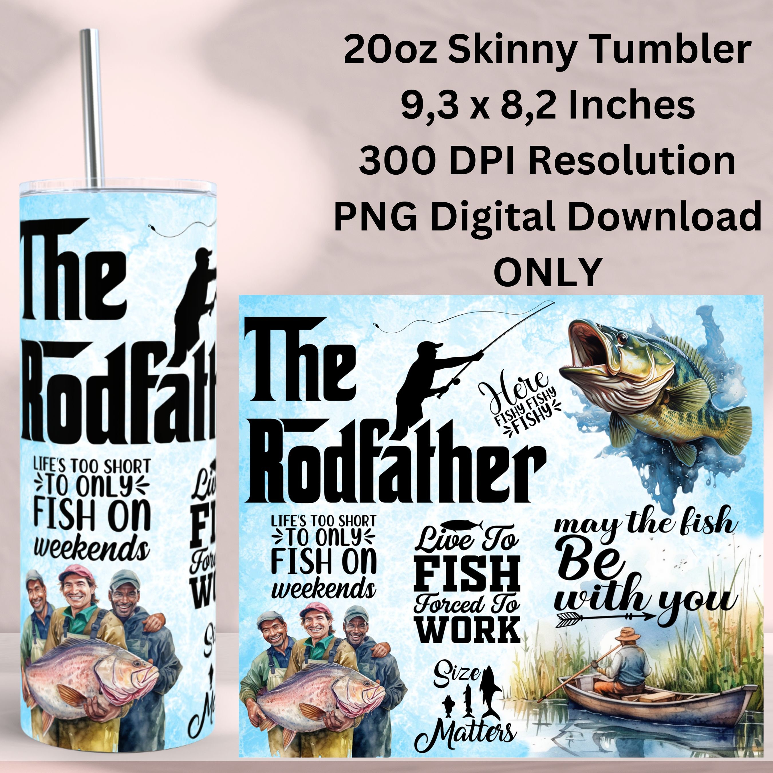 Funny Fishing Tumbler Wrap, 20oz Skinny Tumbler Design, the Rodfather ...