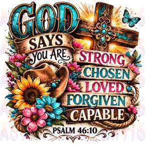 God Says You Are Strong Chosen Loved Forgiven Capable PNG, Christian Affirmation PNG, Psalm 46:10 Christian Shirt Design, Western Faith PNG