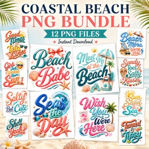 Op de afbeelding: Een bundel van 12 PNG-bestanden met kust- en strandthema's. De ontwerpen bevatten zinnen als "Beach Babe", "Meet Me at the Beach" en "Wish You Were Here", samen met strandelementen zoals schelpen en palmbomen.