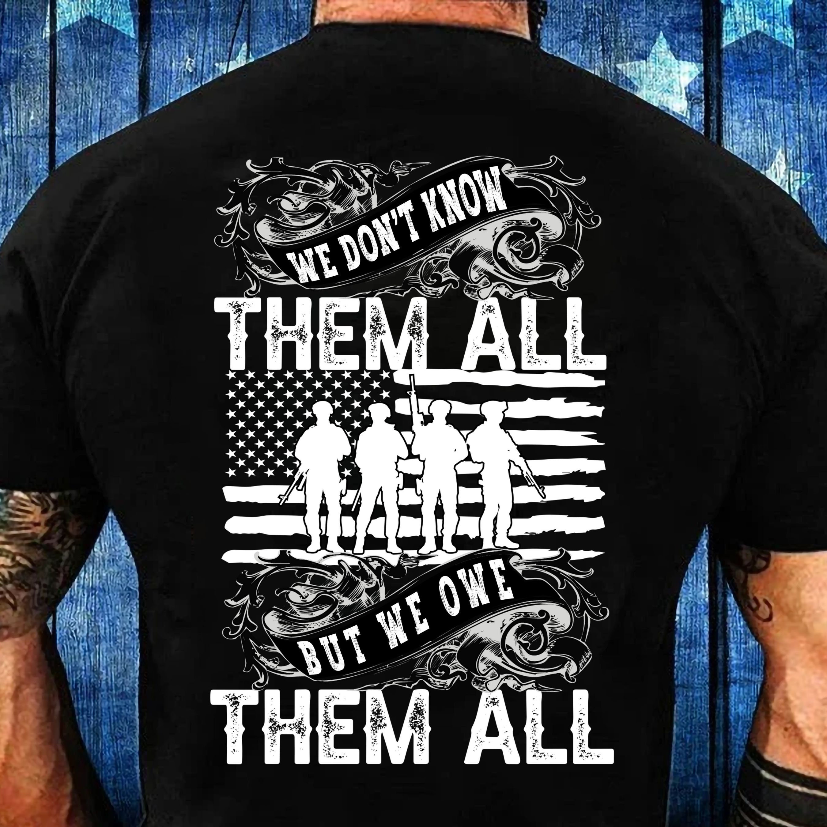 We Don't Know Them All But We Owe Them All PNG Sublimation Design, Memorial Day Png, Veteran Shirt Gift, Patriotic Png, Png Instant Download