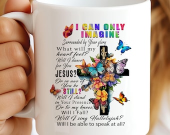 I Can Only Imagine Mug Wrap, 11oz & 15oz Mug Template, Mug Sublimation Design, Religious Mug Wrap, Bible Verse Mug PNG Digital File Download
