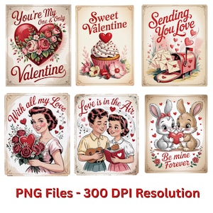 May include: A collection of six vintage-style Valentine's Day themed digital art prints. Each print features romantic imagery such as hearts, flowers, couples, and bunnies. Text includes phrases like "You're My Valentine" and "Be Mine Forever". The prints are labeled as PNG files with 300 DPI resolution.
