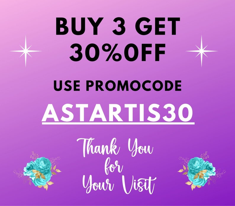 May include: Purple background with white stars and text that reads "BUY 3 GET 30% OFF USE PROMOCODE ASTARTIS30 Thank You for Your Visit".  Two blue and gold floral arrangements are on either side of the text.