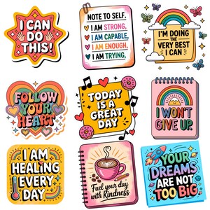 May include: A collection of colorful stickers with motivational quotes and illustrations. Designs include phrases like "I can do this," "Follow your heart," and "Your dreams are not too big." The stickers feature rainbows, hearts, and coffee cups.