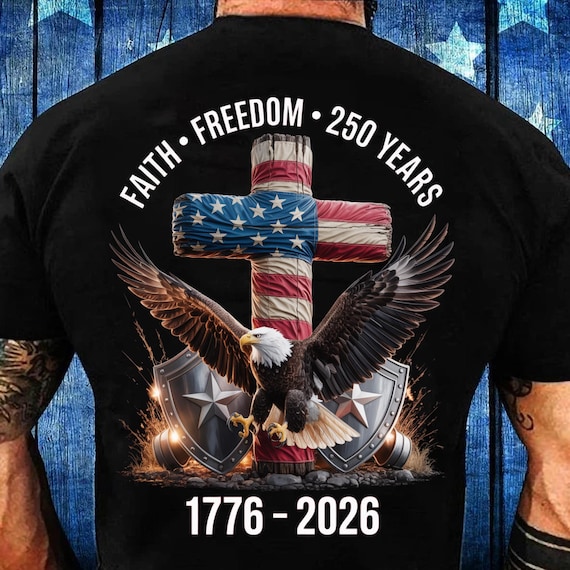 250 Years of Freedom PNG, 1776 - 2026 Eagle Patriotic Sublimation, Eagle July Shirt, Patriotic Christian Eagle Cross, 4th of July Shirt PNG