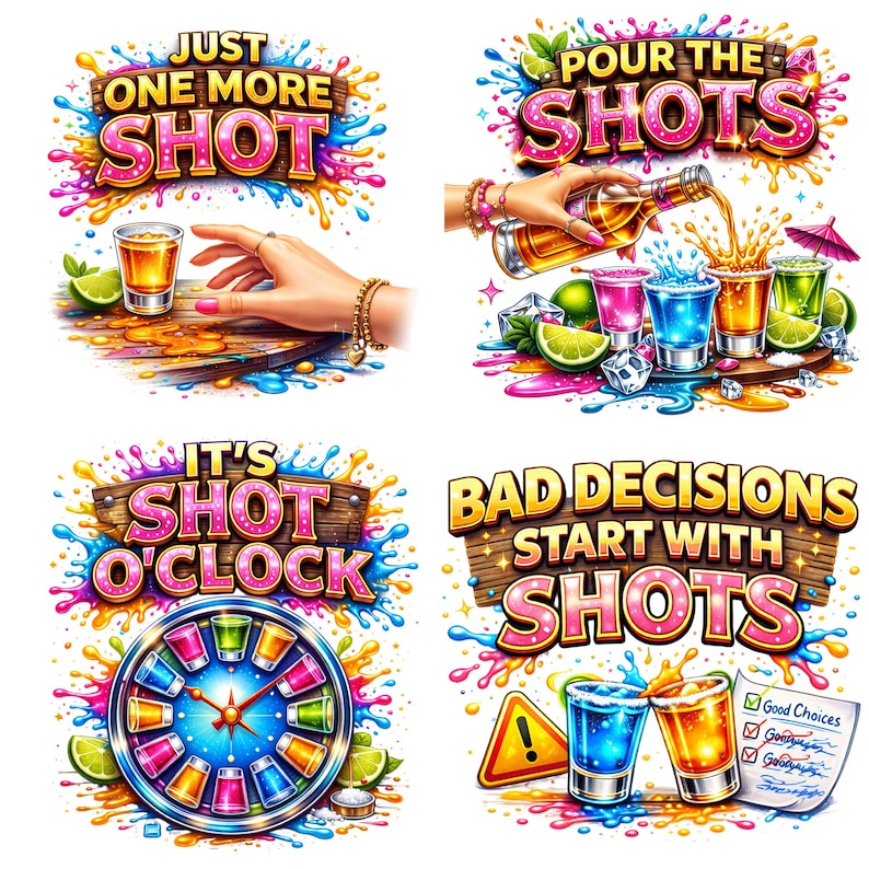 Pu&ograve; includere: Illustrazione digitale colorata con quattro pannelli, ognuno con testo e immagini sui drink. Le frasi "Just One More Shot", "Pour the Shots", "It's Shot O'Clock" e "Bad Decisions Start With Shots" sono visualizzate. Le immagini includono bicchierini e lime.