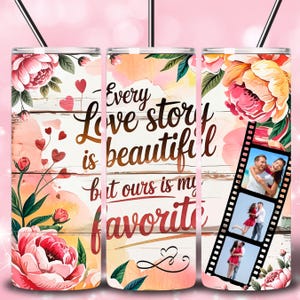 Personalized Photo Tumbler – Every Love Story is Beautiful, 20oz Skinny Tumbler Sublimation Design, Love Polaroid PNG Files Digital Download
