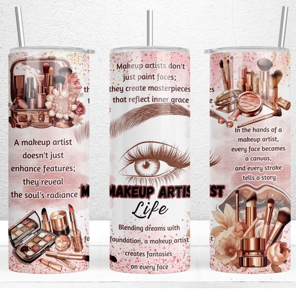 Makeup Artist Life 20oz Skinny Tumbler Sublimation Designs Tumbler PNG File Digital Download, Makeup Artist Tumbler Wrap, Beautician Gift